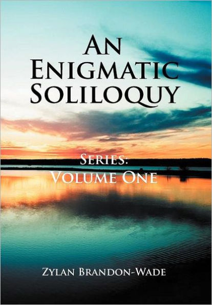 An Enigmatic Soliloquy Series: Volume One