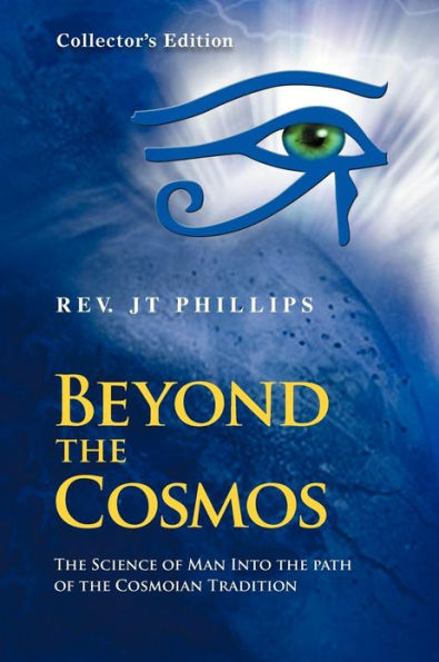 Beyond The Cosmos, The Science of Man Into the path of the Cosmoian Tradition: The Science of Man Into the path of the Cosmoian Tradition