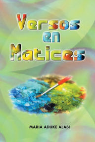 Title: Versos En Matices, Author: Maria Aduke Alabi