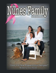 Title: The Nunes Family Cookbook, Author: Robin Nunes