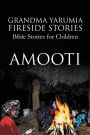 Alternative view 2 of Grandma Yarumia Fireside Stories: Bible Stories for Children