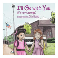Title: I'll Go with You (Yo Voy Contigo), Author: A.R. Johnson