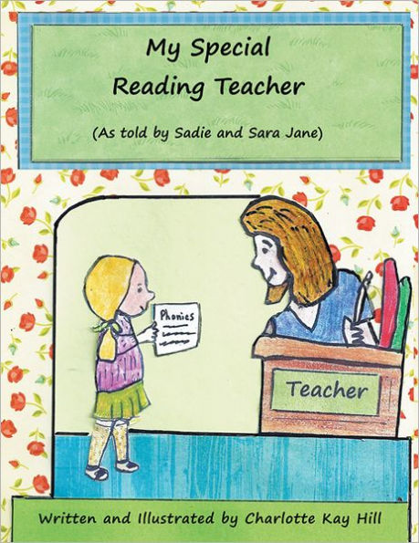 My Special Reading Teacher: as told by Sadie and Sara Jane