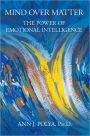 Mind Over Matter: The Power of Emotional Intelligence