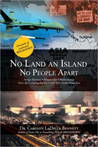 Title: No Land an Island: No People Apart, Author: Dr. Carolyn LaDelle Bennett