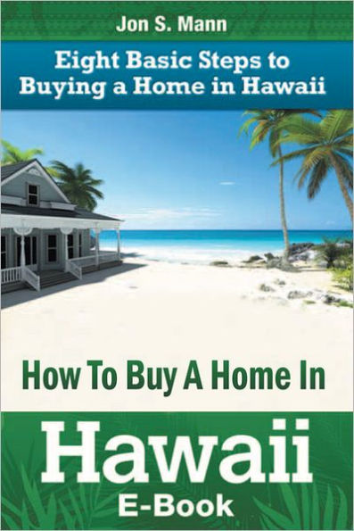 How To Buy A Home In Hawaii: Eight Basic Steps to Buying a Home in Hawaii