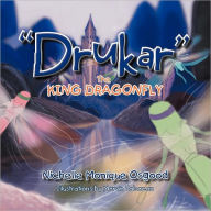 Title: Drukar the King Dragonfly, Author: Nichelle Monique Osgood