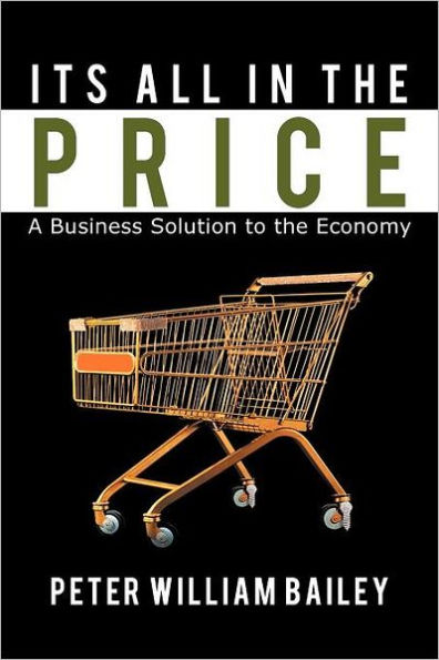 Its All the Price: A Business Solution to Economy