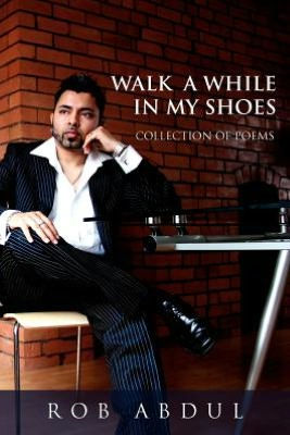 Walk A While My Shoes: COLLECTION OF POEMS