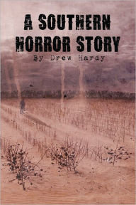 Title: A Southern Horror Story, Author: Drew Hardy
