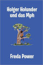 Holger Holunder Und Das MPH