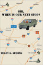 Sir, When Is Our Next Stop?