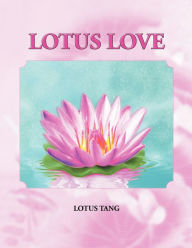 Title: Lotus Love, Author: Lotus Tang