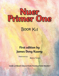 Title: Nuer Primer One: Bok Kel, Author: James Deng
