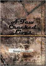 Title: A Few Cracked Lives, Author: Margo Cummins