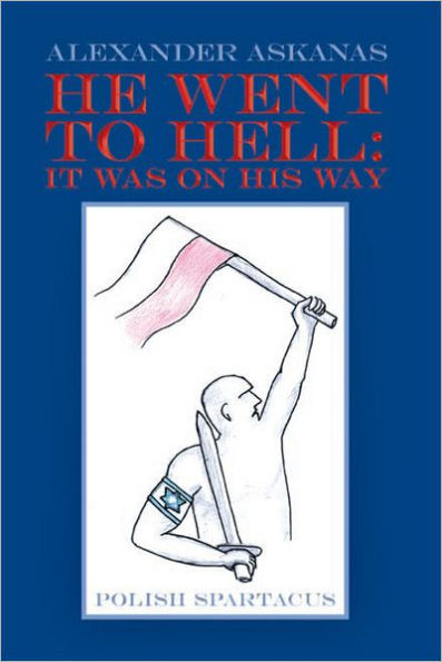He Went to Hell: It Was on His Way