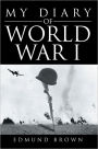 My Diary of World War I