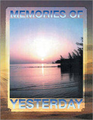 Title: Memories of Yesterday, Author: Kenneth Ray Jackson