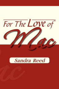 Title: For the Love of Mac, Author: Sandra Reed