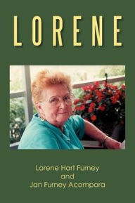 Title: Lorene: A Deep South Turn of the Century Woman, Author: Lorene Hart Furney