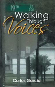 Title: Walking Through Voices, Author: Carlos Garcia