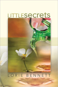 Title: Little Secrets, Author: Lorie Bennett