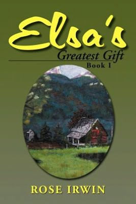 Elsa's Greatest Gift: Book I