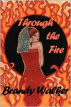 Title: Through the Fire, Author: Brandy Walker