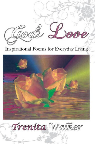 God's Love: Inspirational Poems for Everyday Living