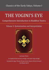 Title: The Yogini's Eye: Comprehensive Introduction to Buddhist Tantra, Author: Wayne Verrill