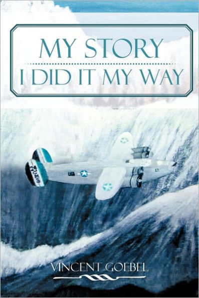 My Story: I Did It Way: Way