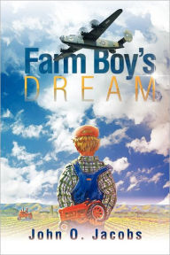 Title: Farm Boy's Dream, Author: John O Jacobs