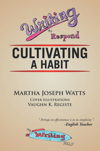 Writing To Respond: Cultivating a Habit