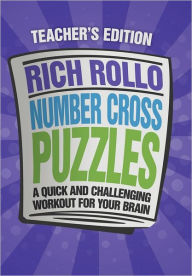Title: Number Cross Puzzles: A Quick and Challenging Workout for Your Brain, Author: Rich Rollo