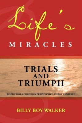 Life's Miracles: Trials and Triumph