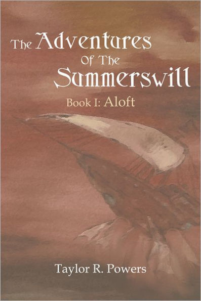 The Adventures Of The Summerswill: Book I: Aloft