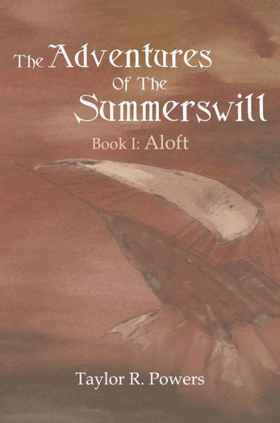 The Adventures Of The Summerswill: Book I: Aloft