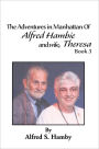 The Adventures in Manhattan Of Alfred Hambie and wife, Theresa Book 3