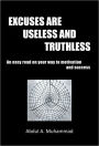 Excuses are Useless and Truthless: An easy read on your way to motivation and success