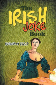 Title: The Irish Joke Book, Author: Brendon Kelly