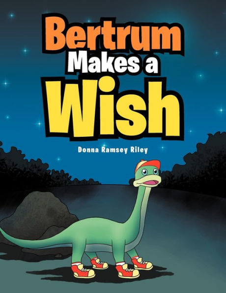 Bertrum Makes a Wish