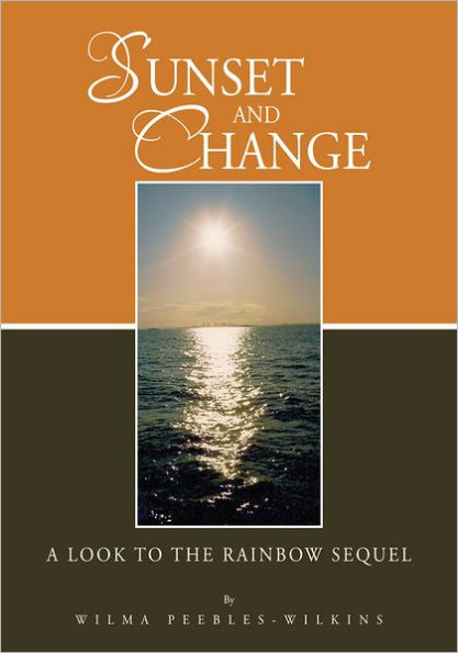 SUNSET AND CHANGE: A LOOK TO THE RAINBOW SEQUEL