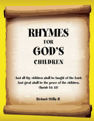 Title: Rhymes for God's Children, Author: Richard Stills II