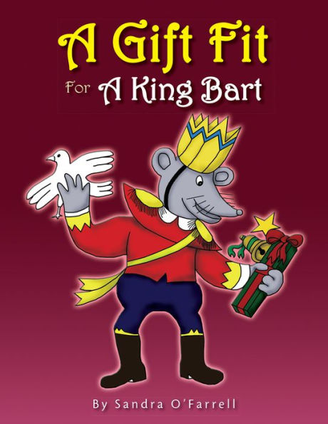 A Gift Fit For A King Bart