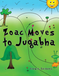 Title: Zoac Moves to Jugabha, Author: Elexis Seibers