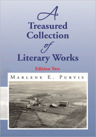 Title: A Treasured Collection of Literary Works: Edition Two, Author: Marlene E. Purvis