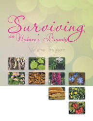 Title: Surviving on Nature'S Bounty, Author: Valerie Tregear