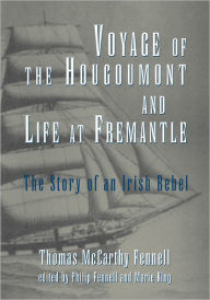 Title: Voyage of the Hougoumont and Life at Fremantle: The Story of an Irish Rebel, Author: Thomas McCarthy Fennell