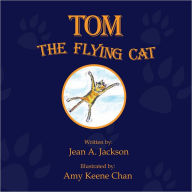 Title: Tom the Flying Cat, Author: Jean A. Jackson