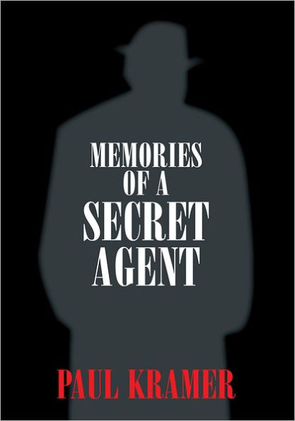 MEMORIES OF A SECRET AGENT